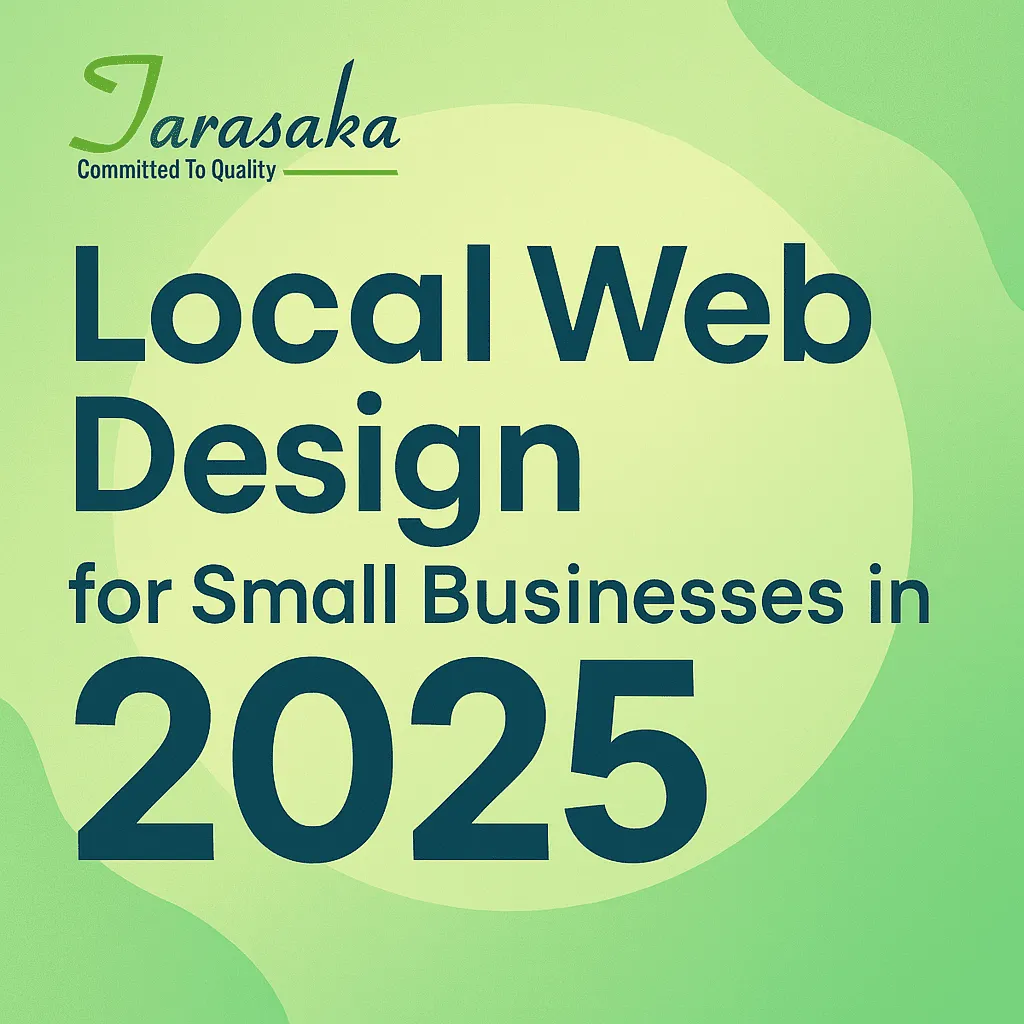 Tarasaka Local Web Design for Small Businesses in 2025