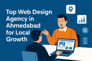 Top Web Design Agency in Ahmedabad for Local Business Growth